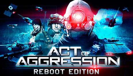Купить Act of Aggression - Reboot Edition
