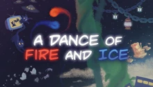 A Dance of Fire and Ice