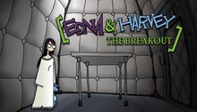 Edna and Harvey: The Breakout