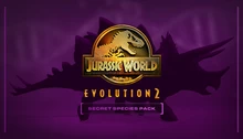 Jurassic World Evolution 2: Secret Species Pack