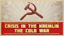 Crisis in the Kremlin: The Cold War