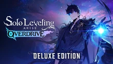 Solo Leveling:ARISE OVERDRIVE - Deluxe Edition