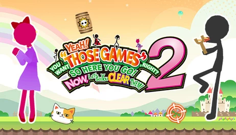 Купить YEAH! YOU WANT "THOSE GAMES," RIGHT? SO HERE YOU GO! NOW, LET'S SEE YOU CLEAR THEM! 1+2
