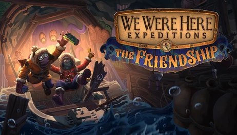 Купить We Were Here Expeditions: The FriendShip